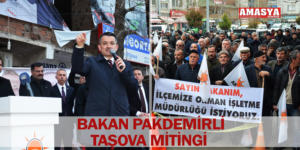 BAKAN PAKDEMİRLİ TAŞOVA MİTİNGİ