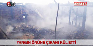 YANGIN ÖNÜNE ÇIKANI KÜL ETTİ