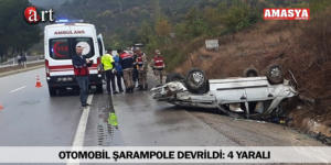 OTOMOBİL ŞARAMPOLE DEVRİLDİ: 4 YARALI