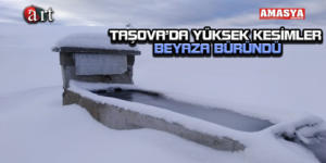 TAŞOVA’DA YÜKSEK KESİMLER BEYAZA BÜRÜNDÜ